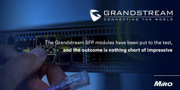 Testing Grandstream’s New SFP Modules 